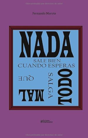 Nada Sale Bien Cuando Esperas Que Todo Salga Mal